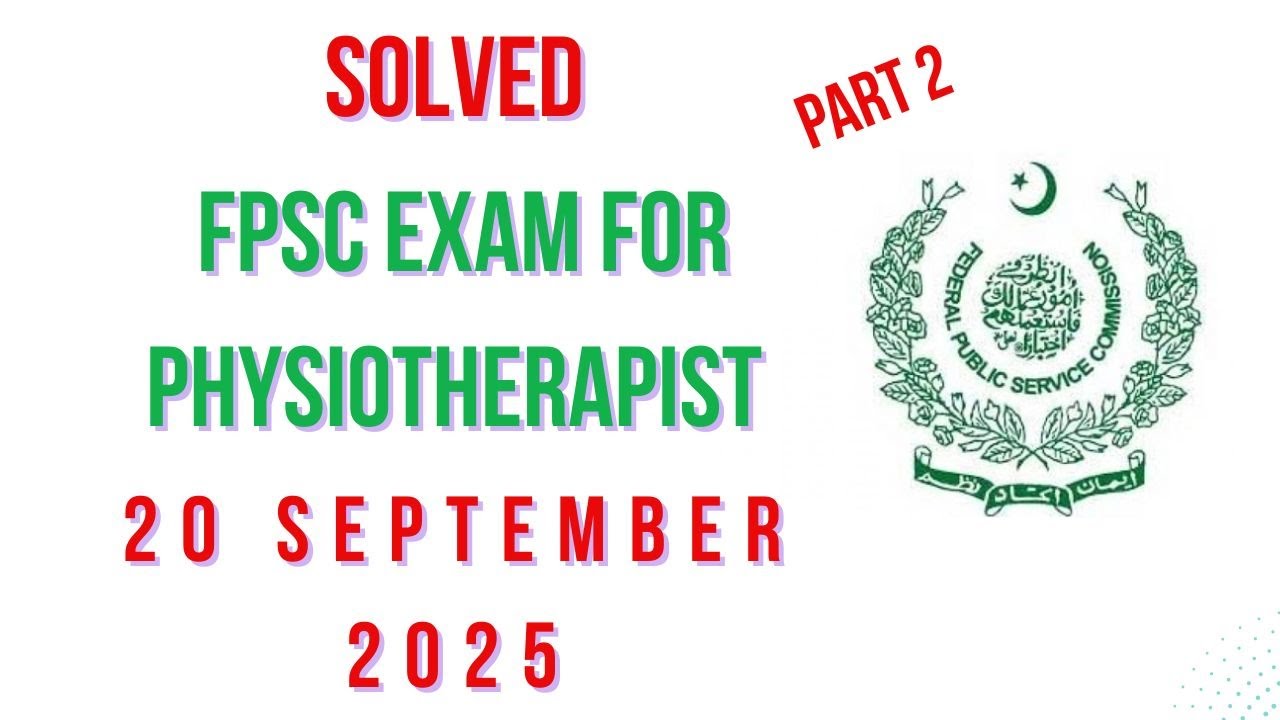 FPSC Exam for Physiotherapist 2025 | AFIRM | Physiotherapy MCQs | Part 2
