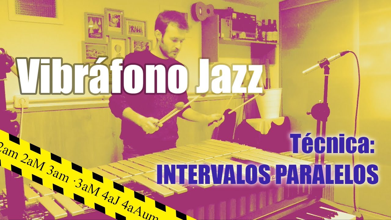 VIBR&Aacute;FONO JAZZ - T&eacute;cnica espec&iacute;fica: Intervalos paralelos