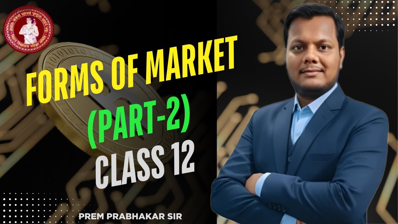Monopolistic, Oligopoly | Forms of Market Part 2 | Padho Aise Ki Maja Aa Jaye 🔥| By Prem Prabhakar