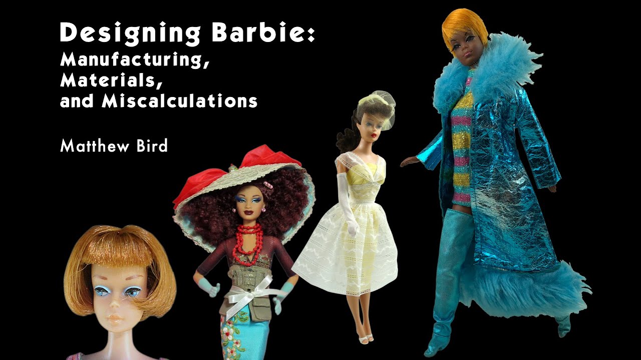Designing Barbie: Manufacturing, Materials, and Miscalculations