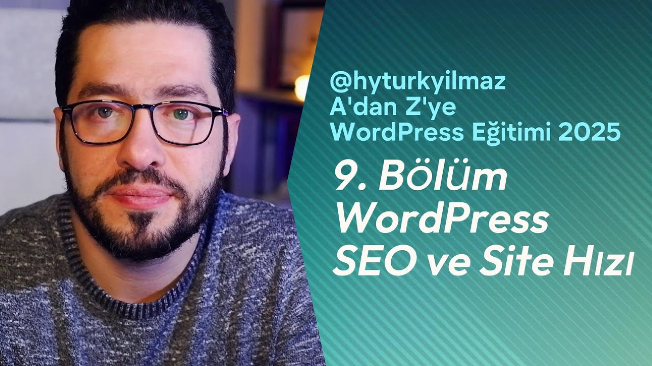 WordPress SEO ve Site Hızı Optimizasyonu | AI SEO, Analytics - Hasan Y Türkyılmaz @hyturkyilmaz