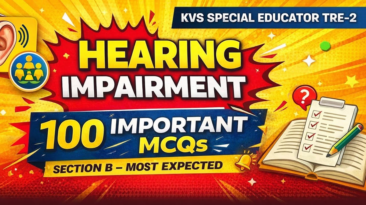 KVS Special Educator TRE-2 | Hearing Impairment 100 Most Important MCQs | Section B Preparation 2026