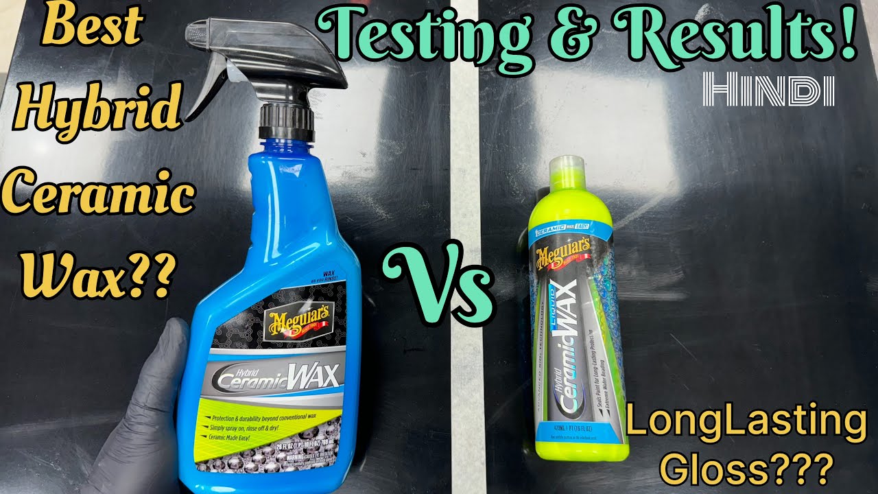 Full Review || Meguiars Hybrid Ceramic Wax Spray Vs Meguiars Hybrid Ceramic Wax Liquid, How to use?