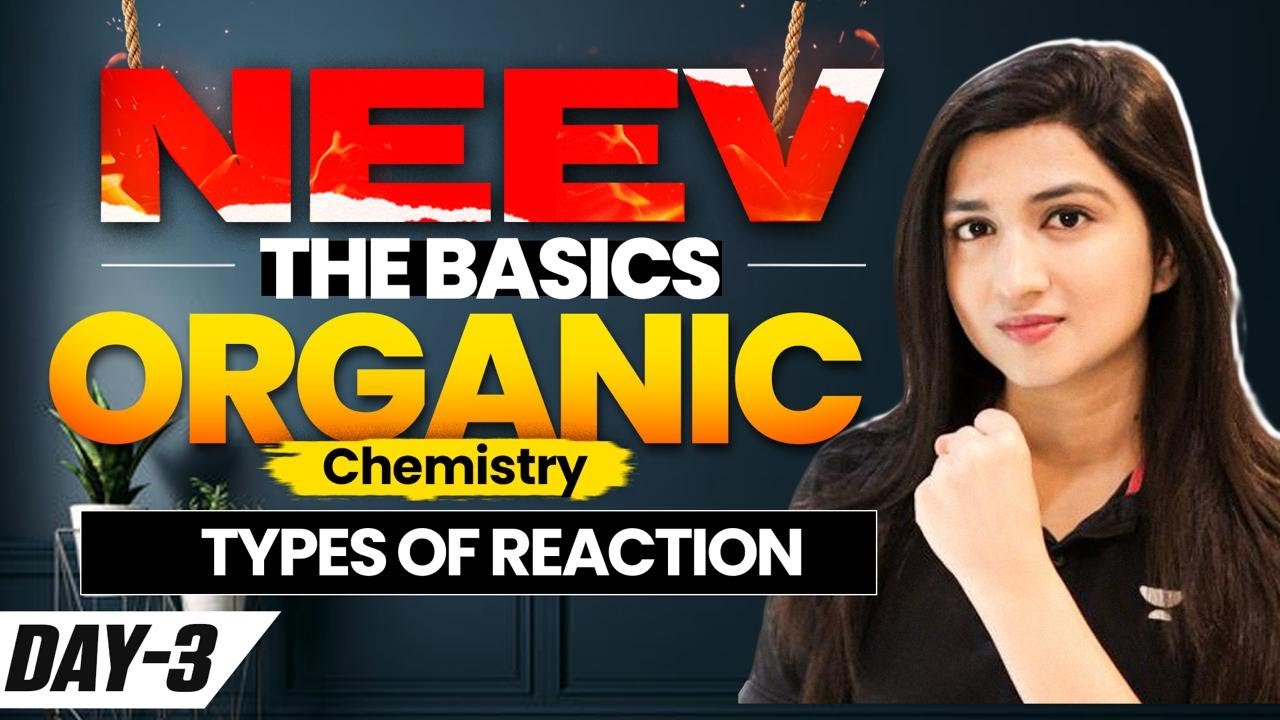 NEEV: The Basics of Organic Chemistry | Day - 3 | Akansha Karnwal
