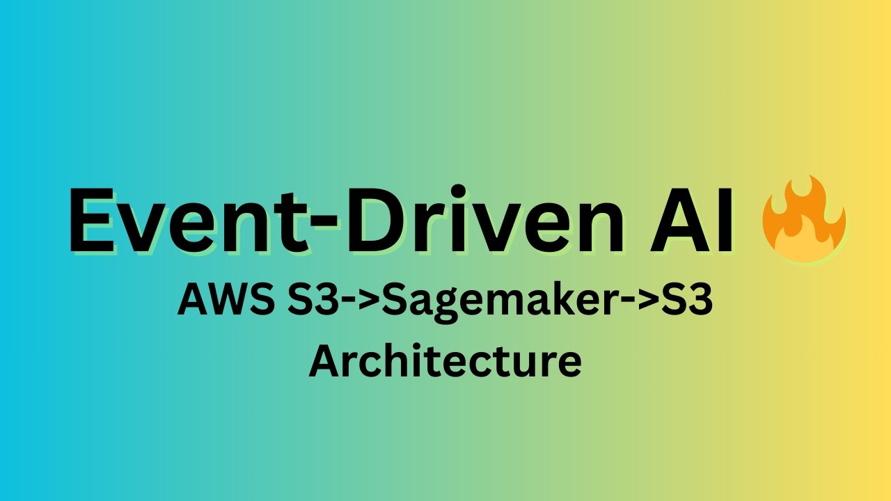 How to Create Event-Driven SageMaker Inference from S3