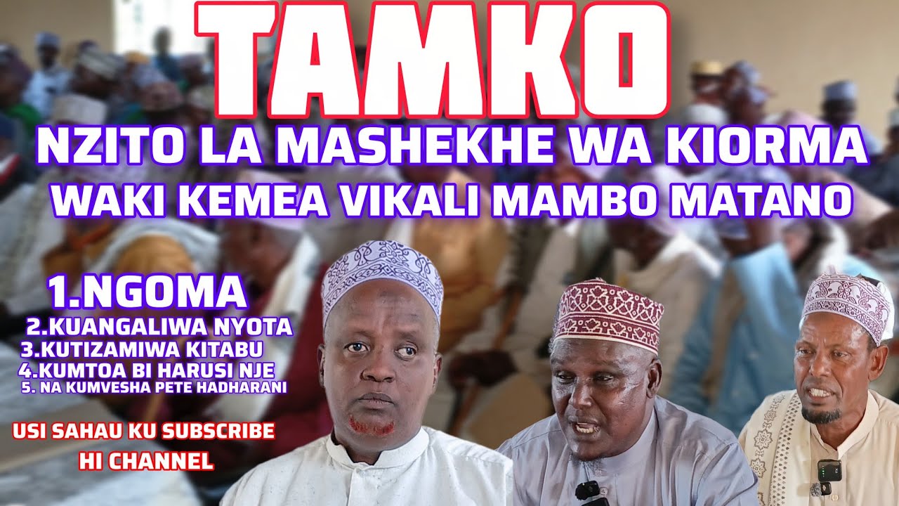 MASHEKHE WA KIORMA WAKUTANA WAKIKEMEA VIKALI KUHUSU NGOMA NA MACHAFU ZINAZO FANYIKA KATIKA JAMII
