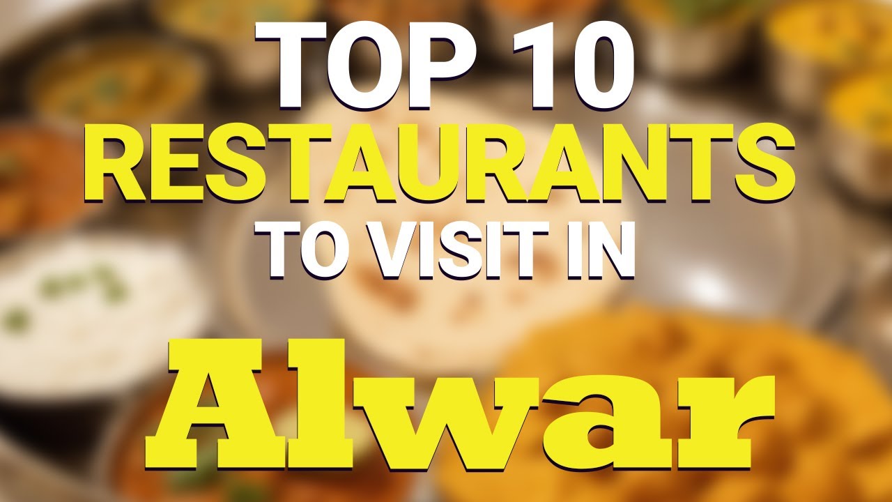 Top 10 Restaurants in Alwar, India | Alwar Best Restaurants | Alwar Restaurants