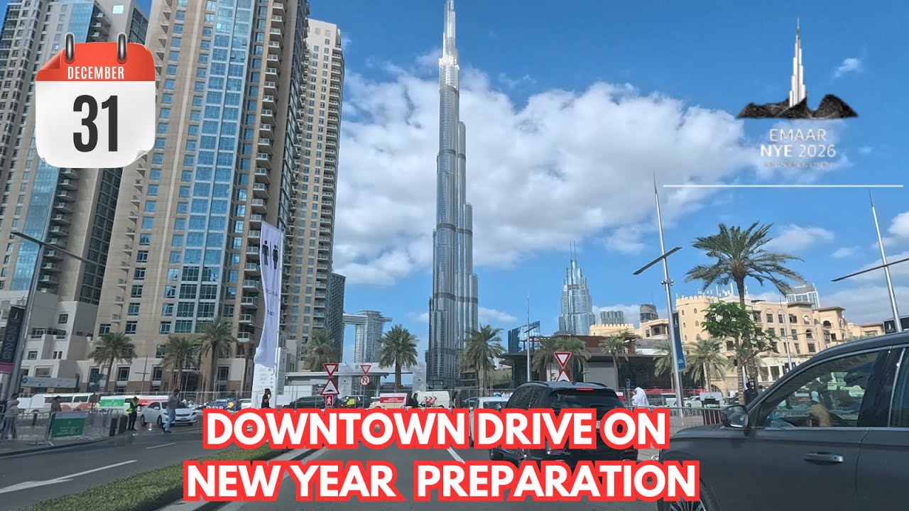 Downtown Dubai New Year’s Eve Drive | Festive Vibes, Skyline Views & NYE Preparations