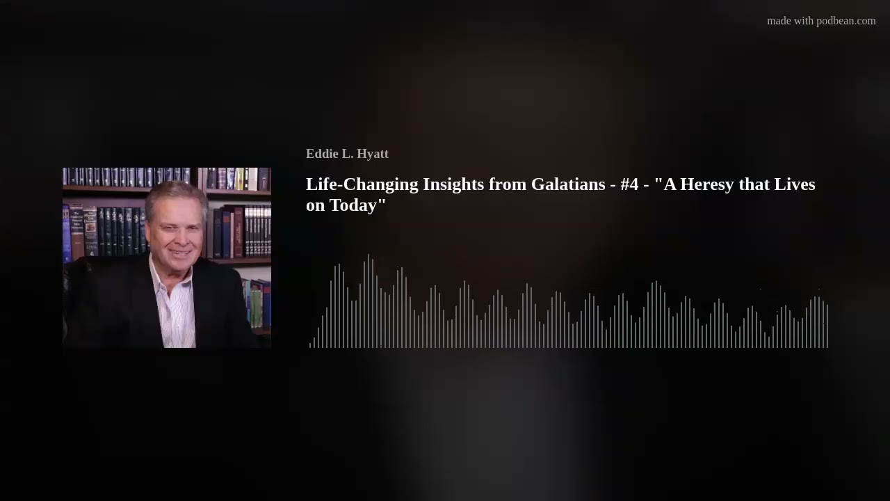 Life-Changing Insights from Galatians - #4 - 