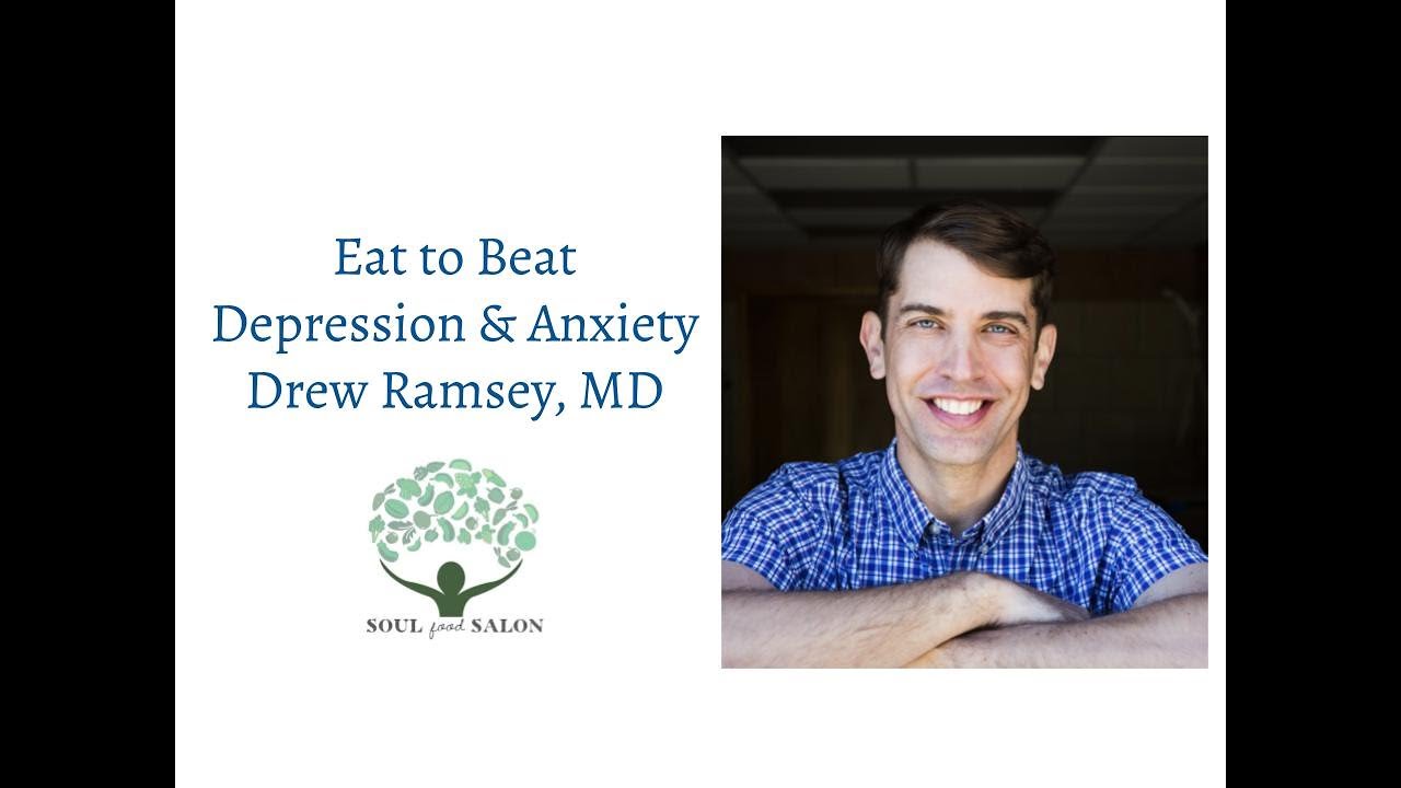 Eat to Beat Depression and Anxiety with Drew Ramsey, MD