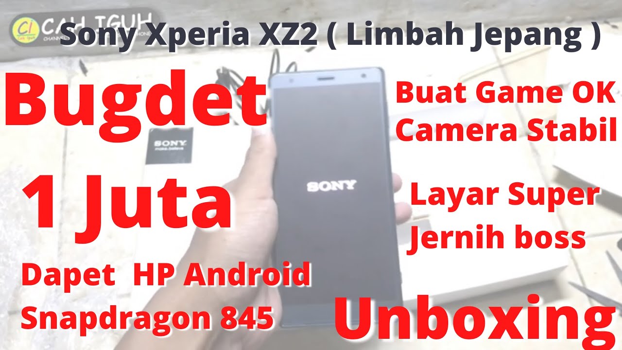 Unboxing Hp 1 Jutaan Snapdragon 845 / Sony Xperia XZ2 Limbah Jepang