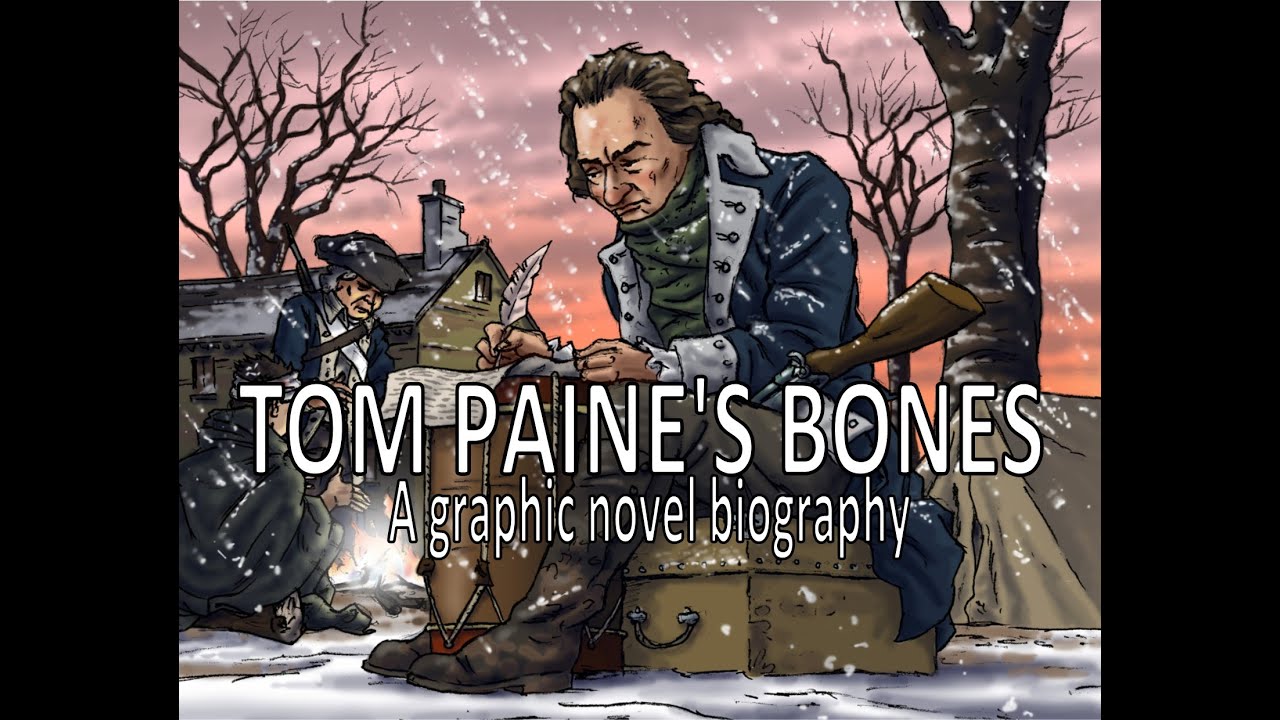 TOM PAINE'S BONES - A graphic novel biography
