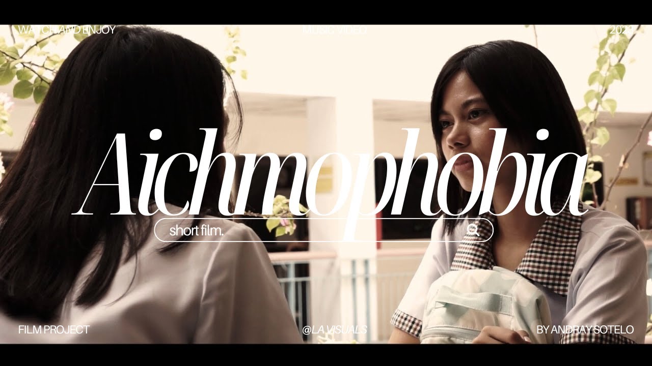 Aichmophobia | A Short Film (School Project)