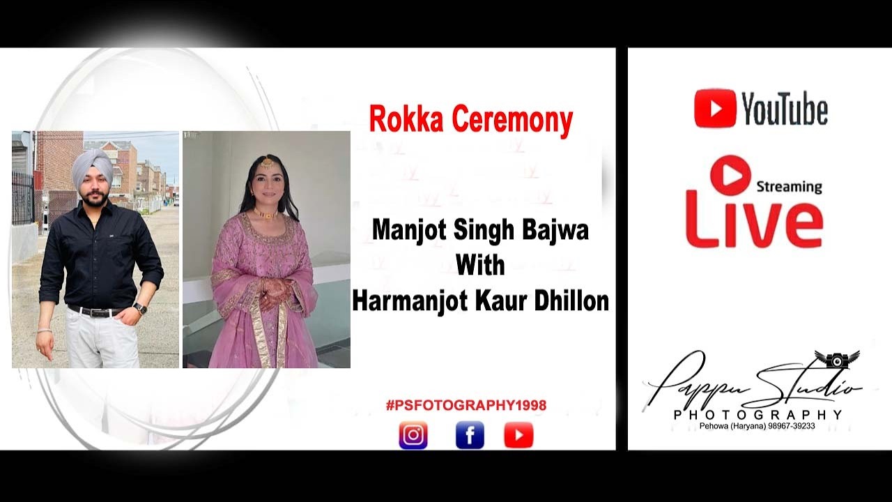 LIVE🔴 Rokka Ceremony/Manjot Singh Bajwa💞  Harmanjot Kaur Dhillon ||📲 9896001219 || #psfotography1998