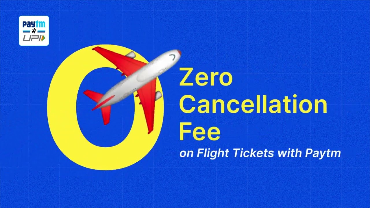 Free Cancellation on Paytm Travel Tickets | Book with Confidence | Paytm Travel Flight Booking