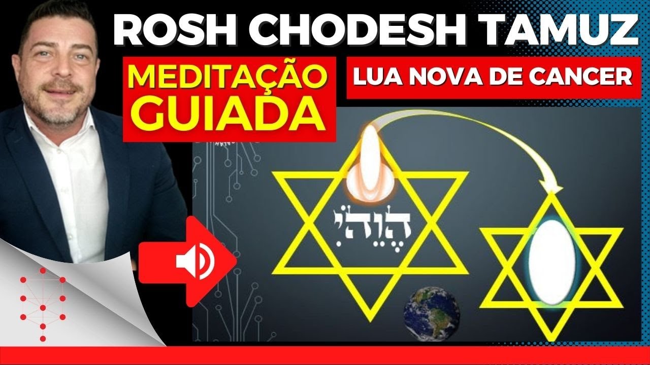 Meditação Kabbalistica - Lua Nova  de Câncer - Mês de  Tamuz #kabbalahemet