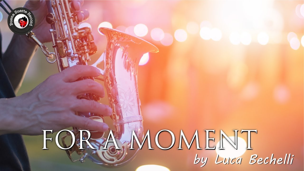 Luca Bechelli - Strong like this [Sax, Lounge, Chill, Ambient Music]