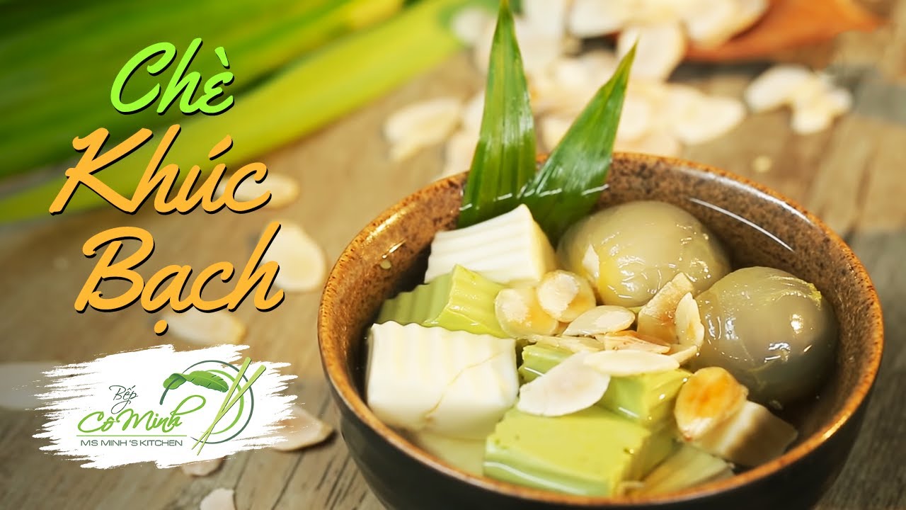 Hướng Dẫn Làm Chè Khúc Bạch Ngon Mát Ngày Hè | Bếp cô Minh Tập 23