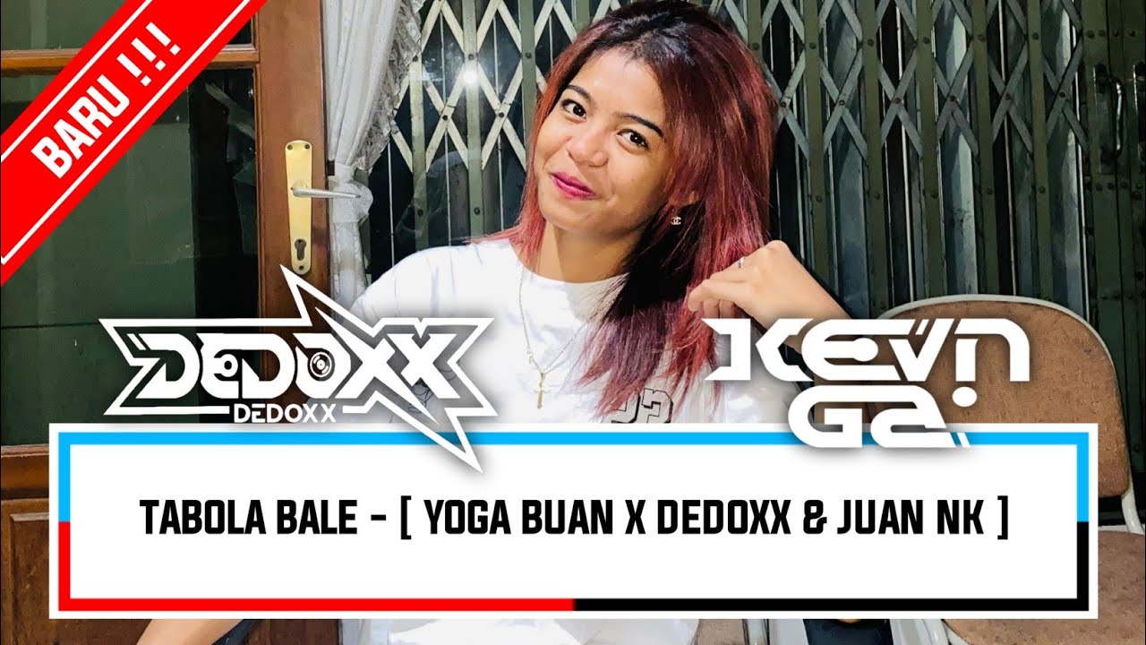 TABOLA BALE - [ YOGA BUAN X DEDOXX & JUAN NK ]
