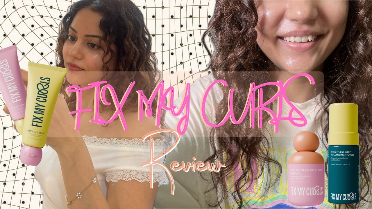 FIX MY CURLS Products Detailed Review | 4 Products at INR 1200! Is it worth the hype?