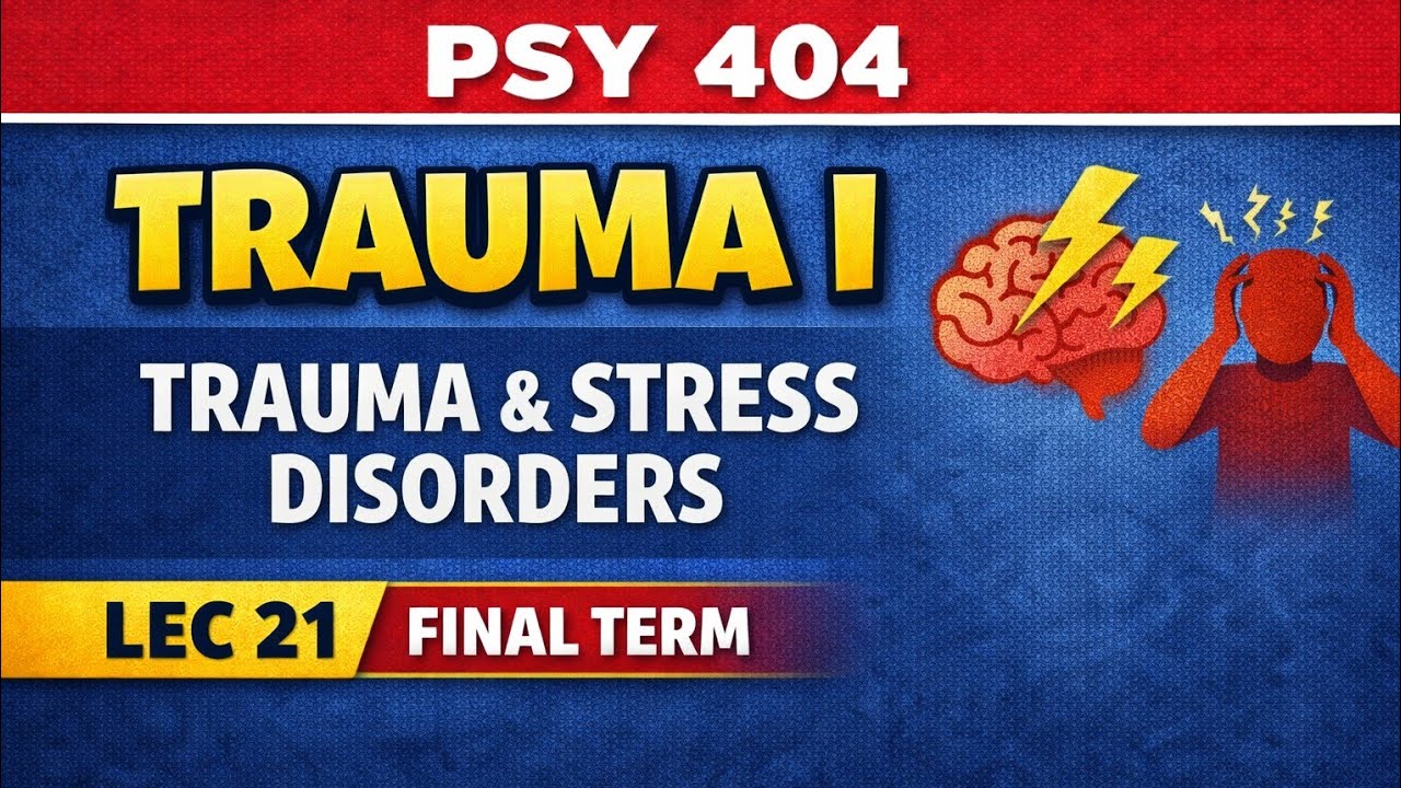 PSY 404 | Abnormal Psychology | Lecture No 21 | VU short lectures | Edu Sparxion