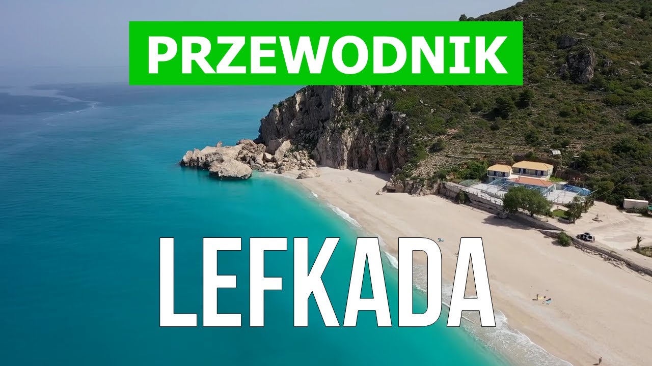 Wyspa Lefkada, Grecja | Plaże, kurorty, wakacje, miejsca, przyroda | Wideo 4k | Lefkada co zobaczyć