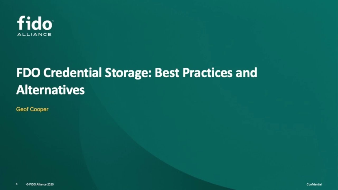 FIDO Workshop Part 4 -   Credential Storage Best Practices and Alternatives
