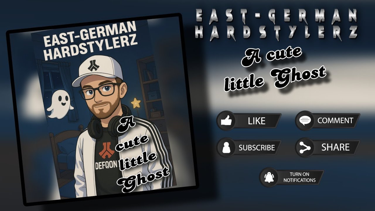 EAST-GERMAN HARDSTYLERZ - A CUTE LITTLE GHOST (A CUTE GHOST STORY)[OFFICIAL AUDIO]