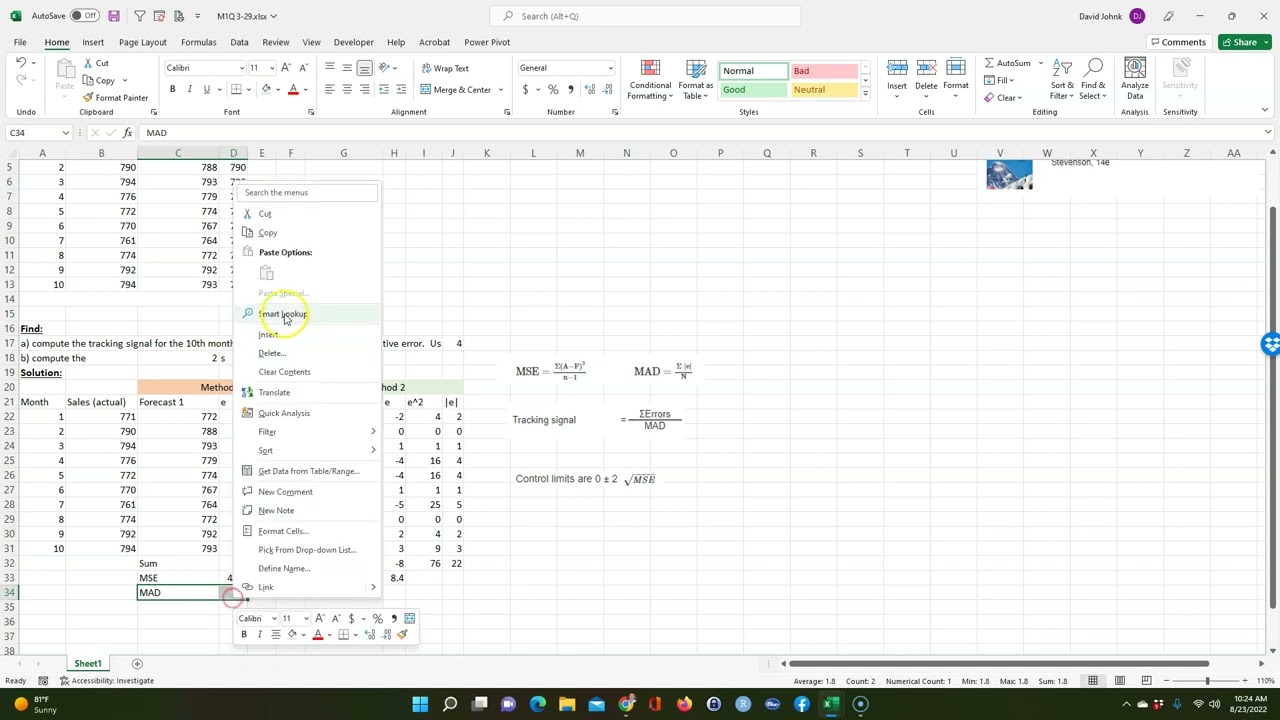 Use Excel to calculate MSE, MAD, SSE, tracking signal, and control limits on forecasts.