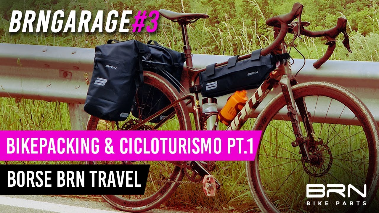 BRN GARAGE #3: Bikepacking e Cicloturismo pt. 1