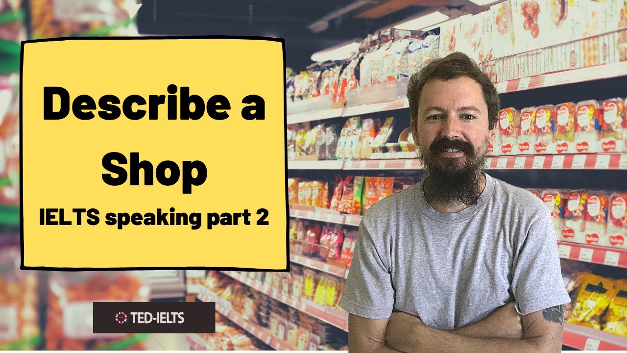 Describe a Shop [IELTS Speaking Part 2]
