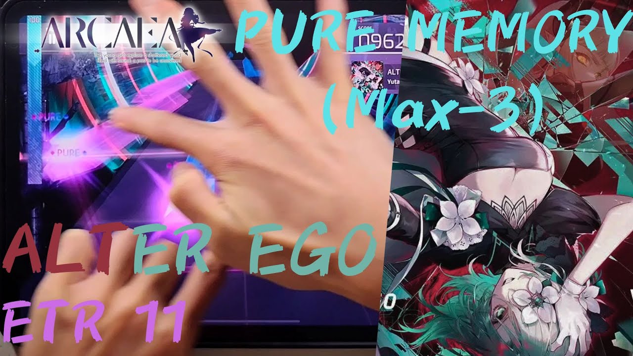 [Arcaea]｜Lv.11 : UNKNOWN LEVELS promax｜ALTER EGO (ETR 11) PURE MEMORY (Max-3) 10001641pts