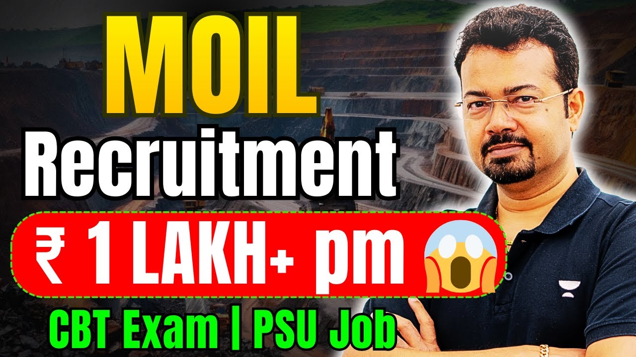 MOIL Recruitment 2025 🚨 ₹1 Lakh+ Salary  | Mechanical, Electrical, Mining | S K Mondal Sir