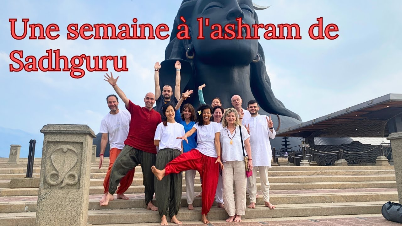 Une Retraite en Inde à l'ASHRAM de SADHGURU, intense et magnifique !