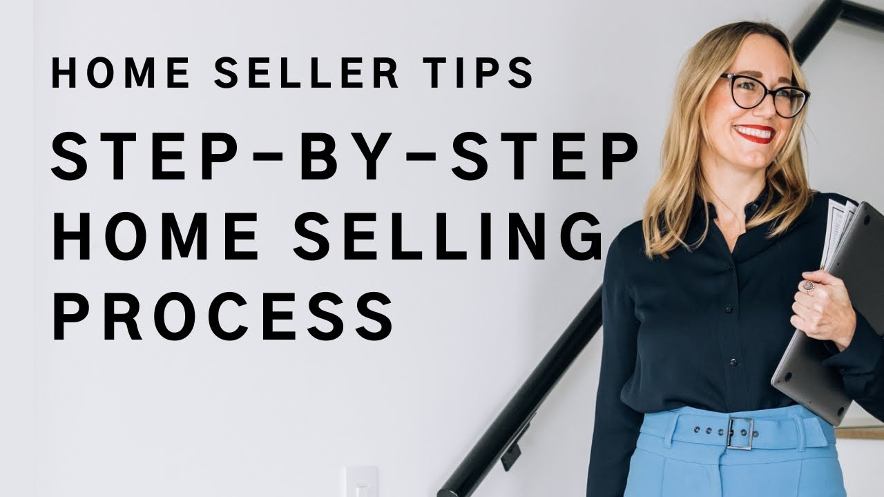 Home Seller Tips: Home Selling Process Step-by-Step