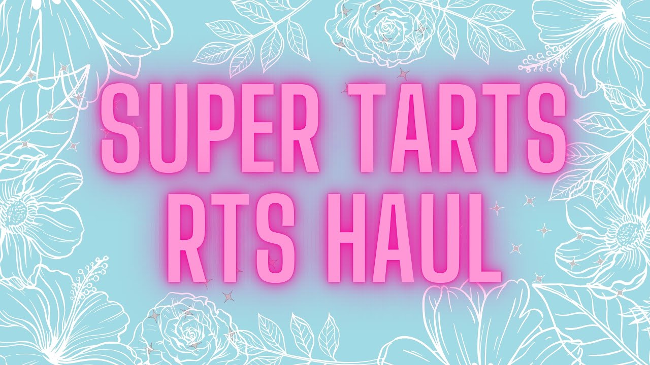 🌸 Super Tarts Haul | RTS Fun BAM Chunks and pretty perfumes! | Vendor Wax 💐🌸💐💥