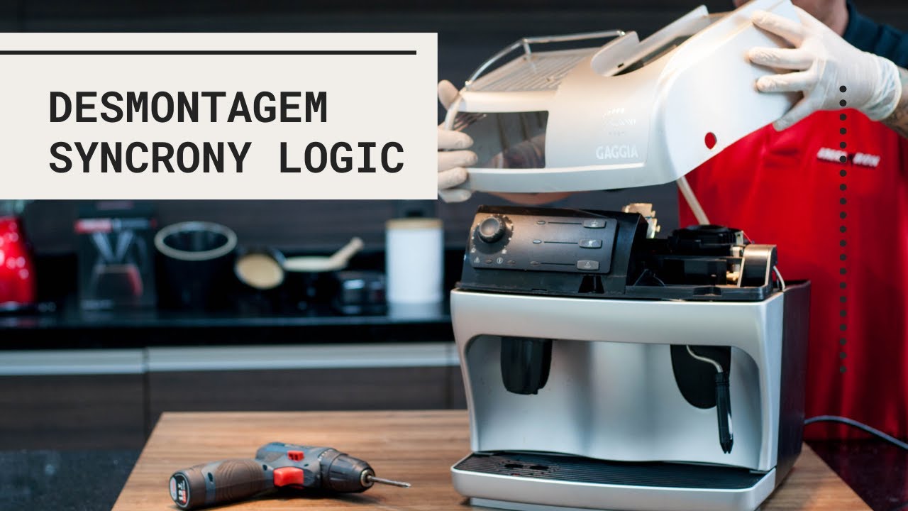 DESMONTAGEM CAFETEIRA SYNCRONY LOGIC GAGGIA