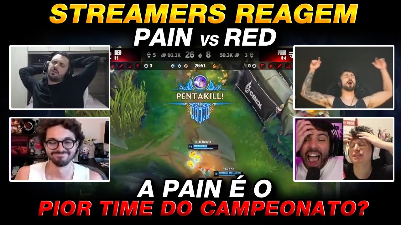 STREAMERS REAGEM: A PAIN É O PIOR TIME DO CAMPEONATO!
