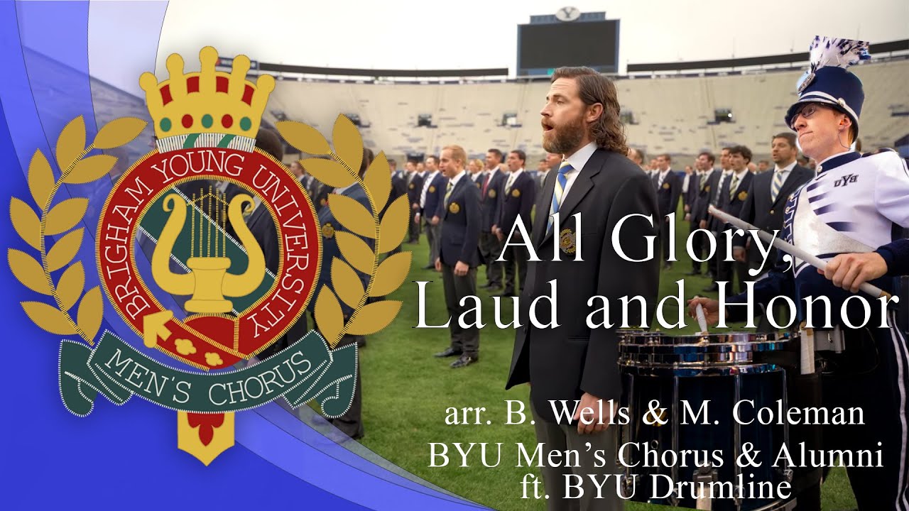 All Glory, Laud and Honor (arr. B. Wells & M. Coleman) | BYU Men’s Chorus & Alumni ft. BYU Drumline