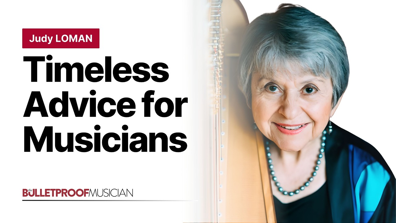 Judy Loman: Five Best Pieces of Advice For Aspiring Harpists (and Musicians)