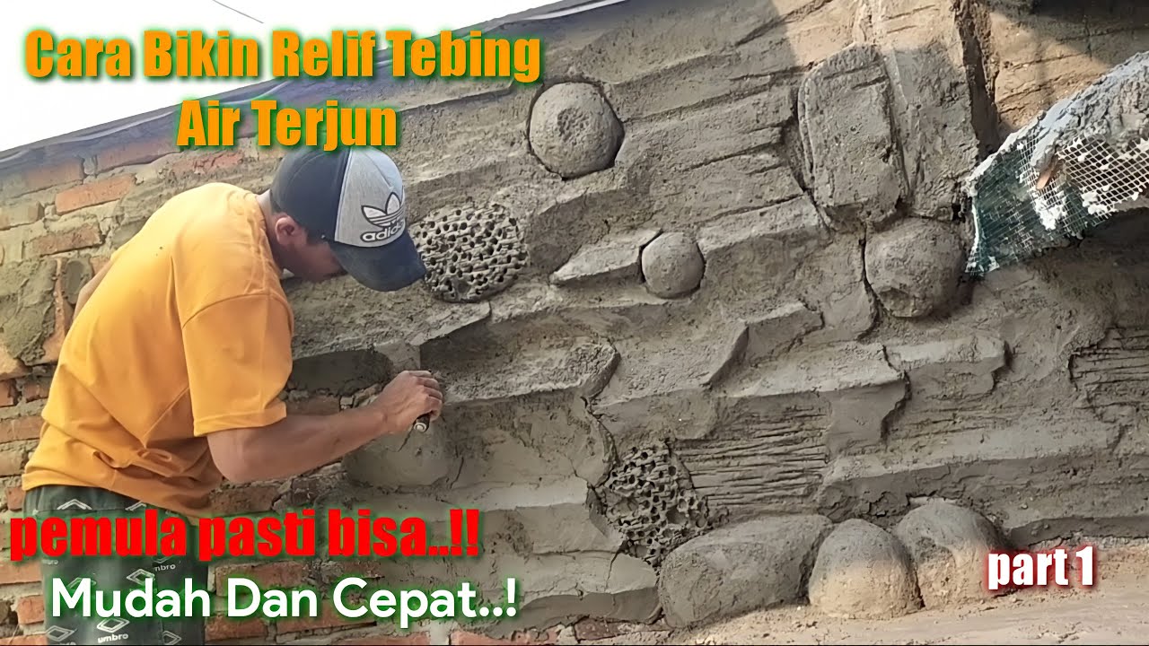 Cara Membuat Relif Tebing Air Terjun. Mudah Dan cepat.!!-Elmu Katon