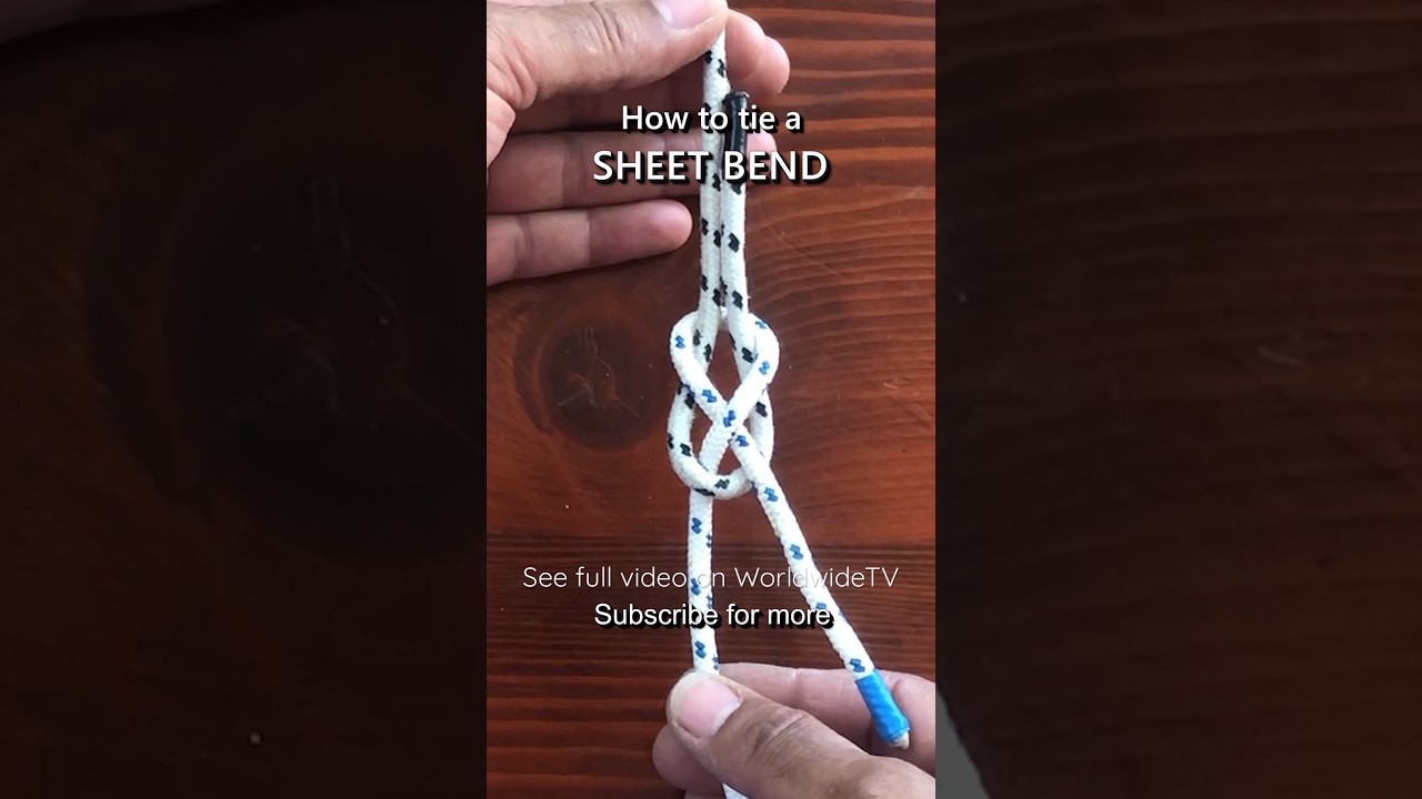 How to tie a Sheet Bend Knot - see full video on WorldwideTV