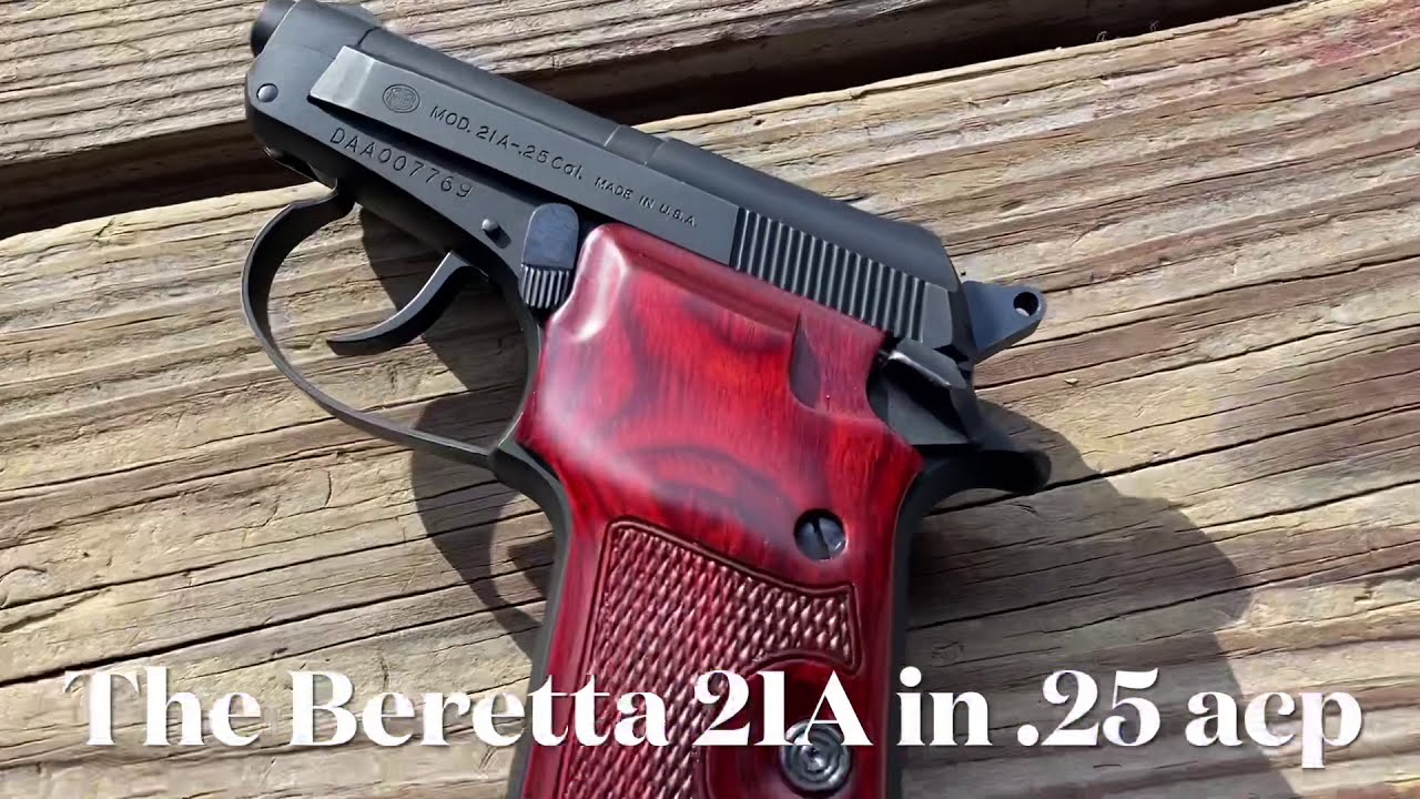 Beretta 21A .25 acp The gentleman&rsquo;s pocket pistol. Reliable, accurate, not small... pandemic special