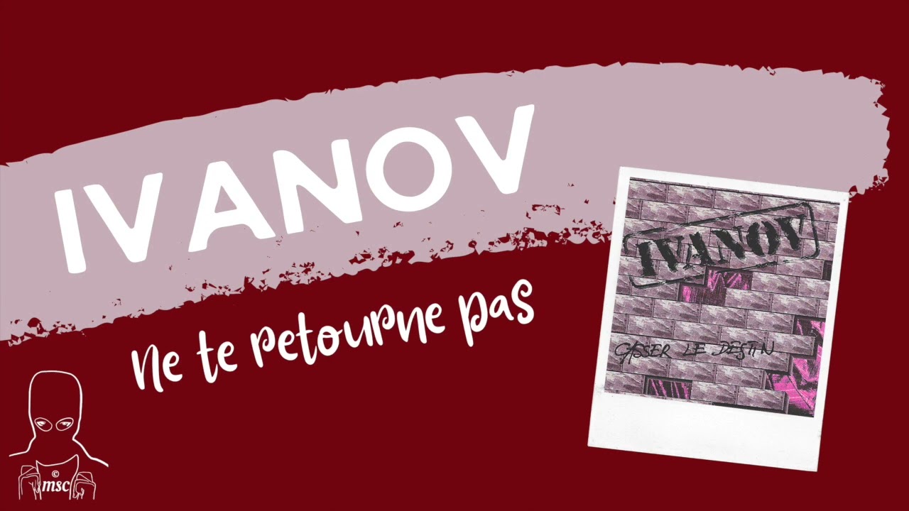 Ivanov - Ne te retourne pas