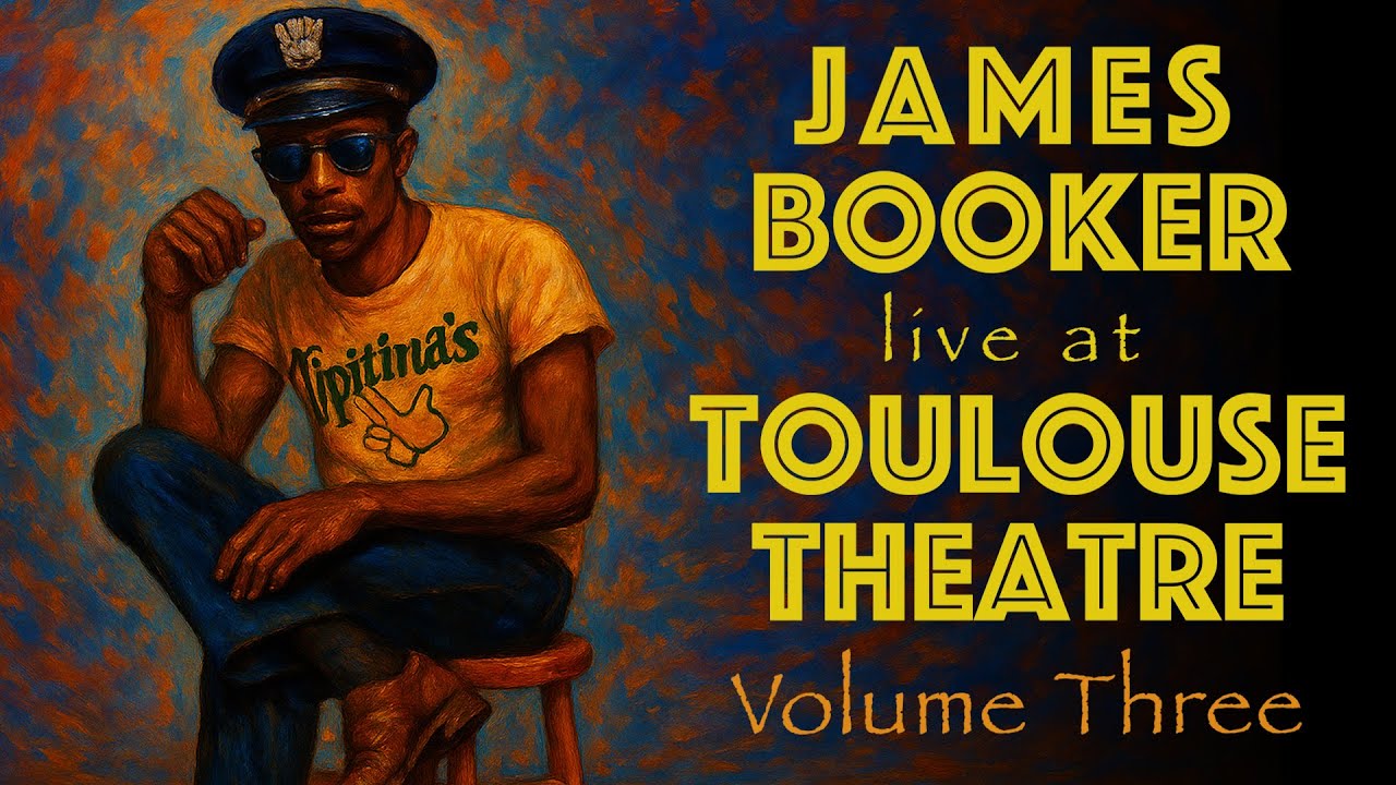 James Booker - One Mo' Time Vol 3 - Live at the Toulouse Theatre 1980