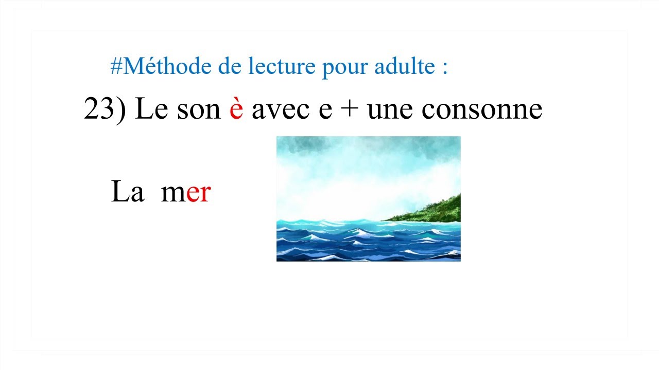 23 le son è avec e + une consonne : Méthode de lecture adulte