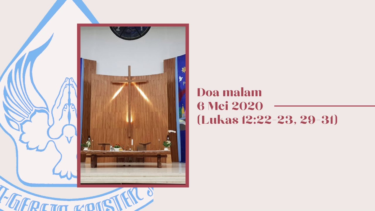 Doa malam - 6 Mei 2020 (Lukas 12:22-23, 29-31)