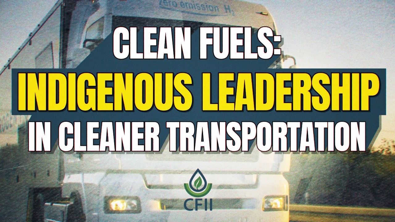 Clean Fuels: Indigenous Leadership in Cleaner Transportation