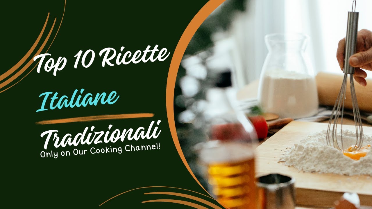 🍕🇮🇹Top 10 Ricette Italiane Tradizionali 🍕🇮🇹