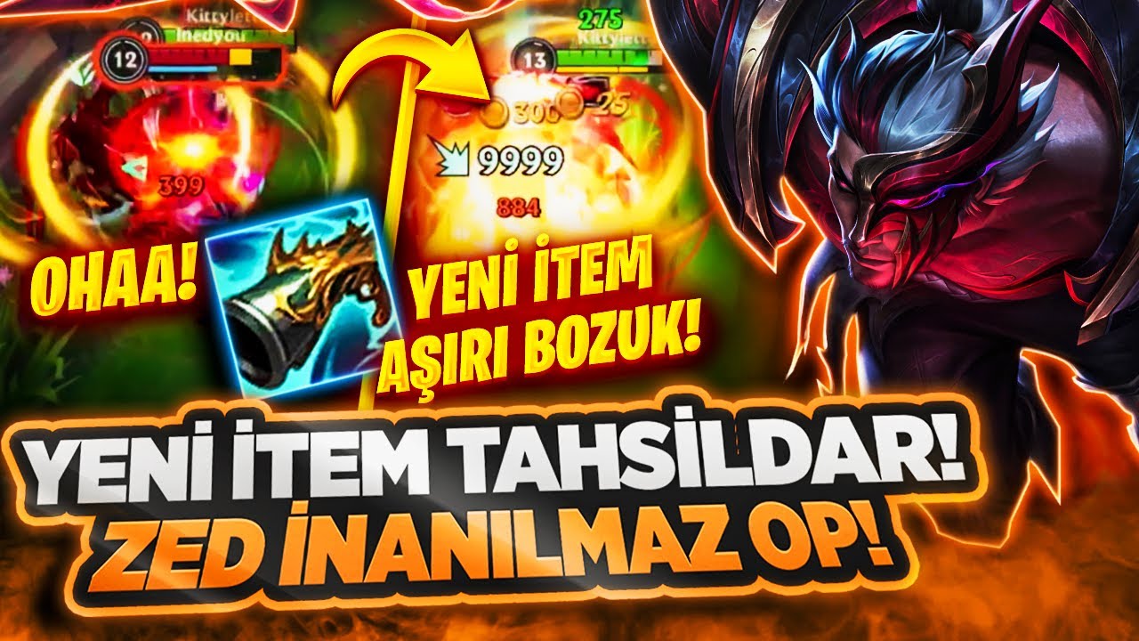 YENİ İTEM! TAHSİLDARLI ZED İNANILMAZ OP! KESİNLİKLE DENE!